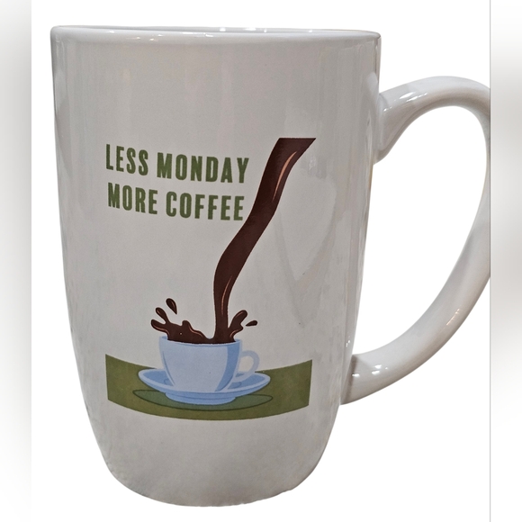 Other - Coffee Mug, 'Less Monday More Coffee' New!